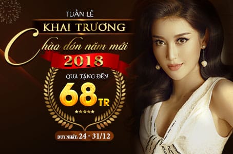 TUẦN LỄ KHAI TRƯƠNG - CHÀO ĐÓN NĂM MỚI 2018