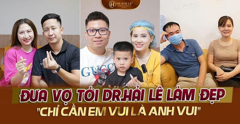 Đưa vợ tới Dr.Hải Lê làm đẹp "Chỉ cần em vui là anh vui rồi" Đưa vợ tới Dr.Hải Lê làm đẹp "Chỉ cần em vui là anh vui rồi"