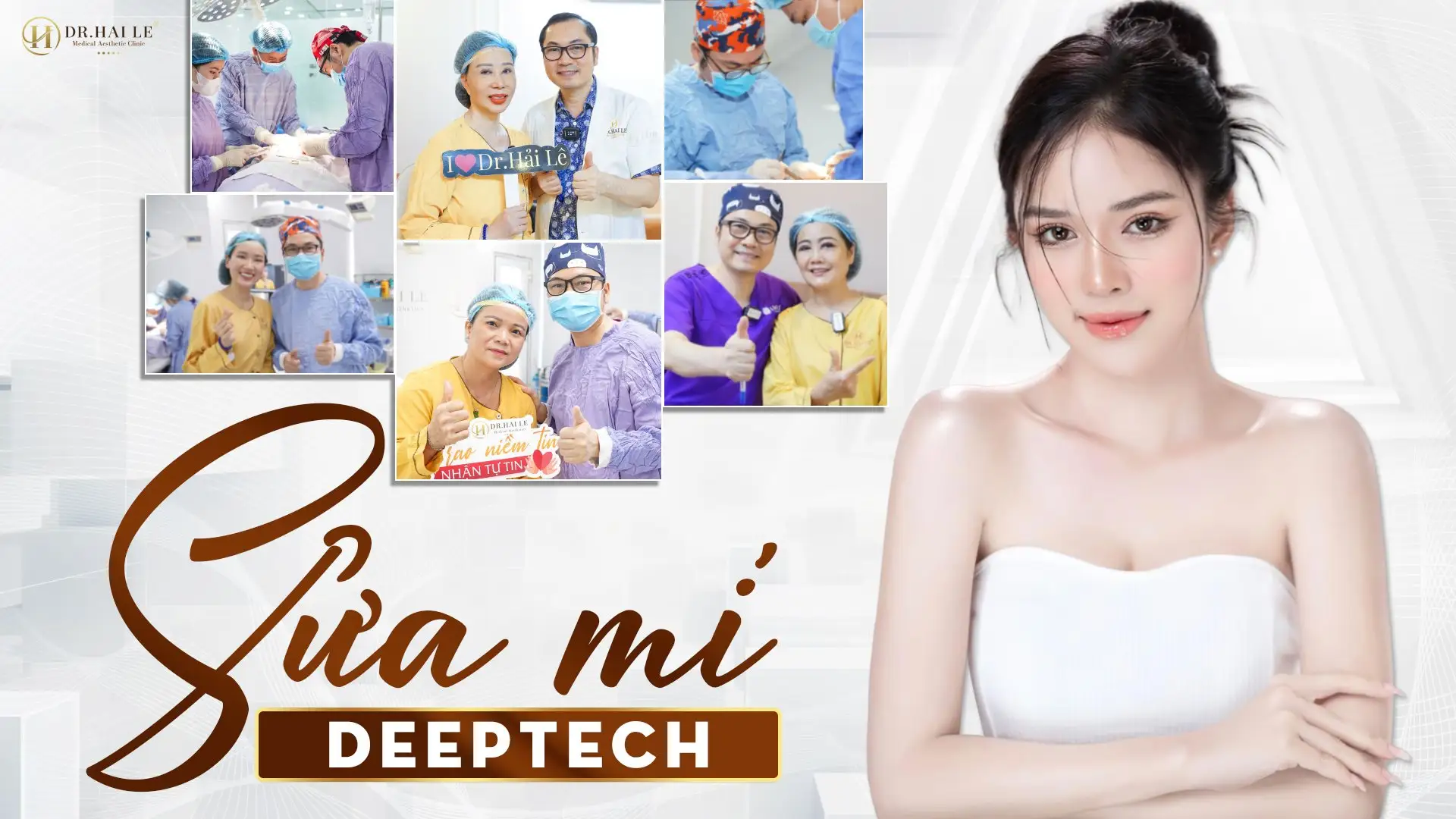 Sửa mí Deep Tech tại Dr.Hải Lê - Tái sinh vẻ đẹp cho cửa sổ tâm hồn