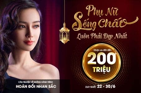PHỤ NỮ SỐNG CHẤT - LUÔN PHẢI ĐẸP NHẤT