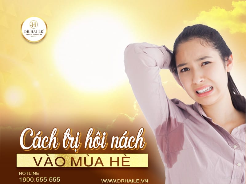 Cách trị hôi nách mùa hè?