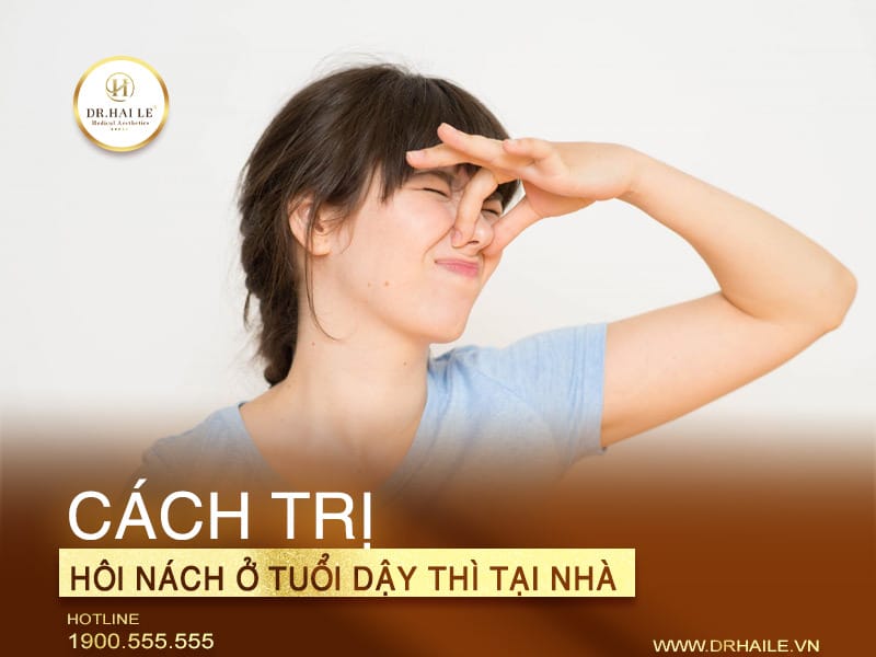 Cách trị hôi nách ở tuổi dậy thì tại nhà - Gợi ý và phương pháp hiệu quả