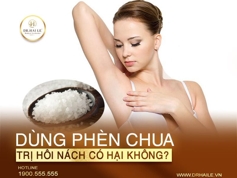 Dùng phèn chua trị hôi nách có hại không?