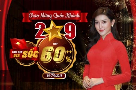 CHÀO MỪNG QUỐC KHÁNH NGÀY 2/9 - LÀM ĐẸP GIÁ SỐC