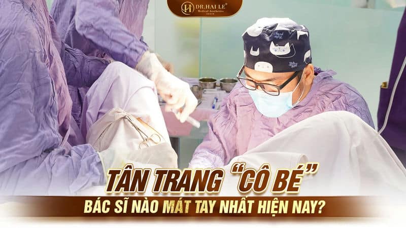 Tân trang “cô bé” bác sĩ nào mát tay nhất hiện nay?