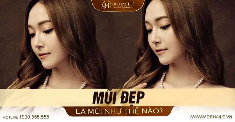 Mũi Đẹp Là Mũi Như Thế Nào?