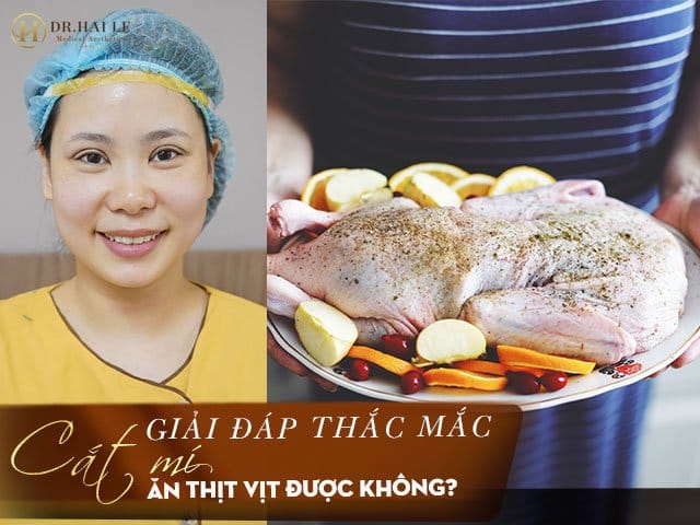 Cắt mí mắt ăn thịt vịt được không?