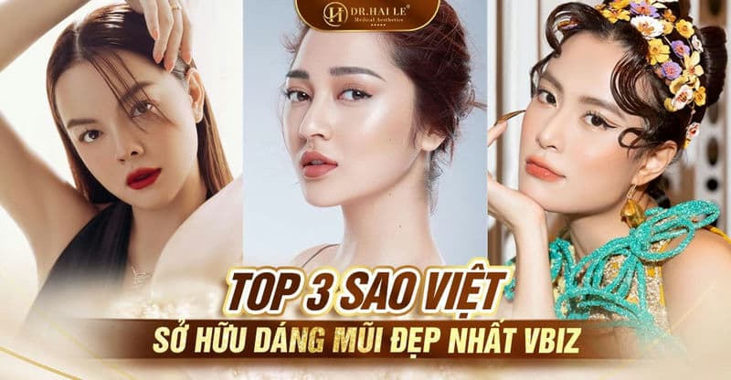 Top 3 sao Việt sở hữu dáng mũi đẹp nhất Vbiz