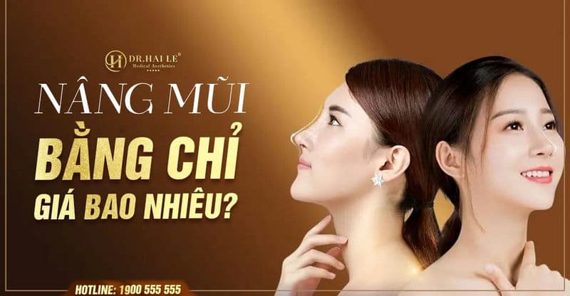 Nâng mũi bằng chỉ giá bao nhiêu?