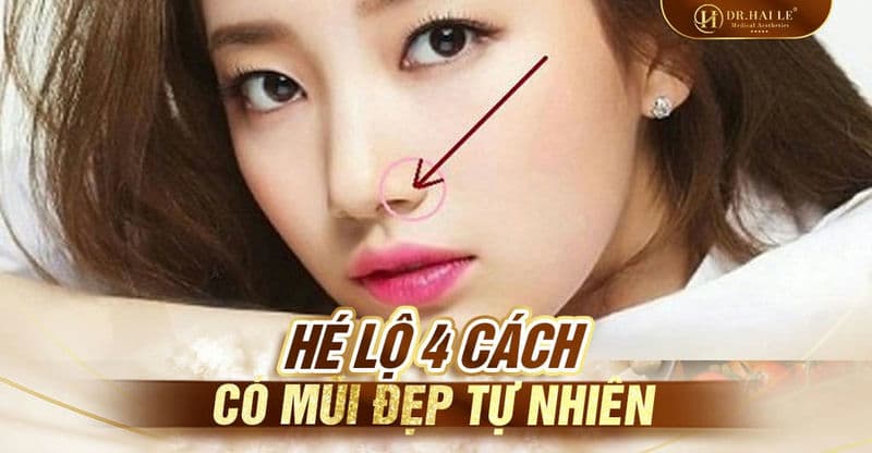 Hé lộ 4 cách có mũi đẹp tự nhiên