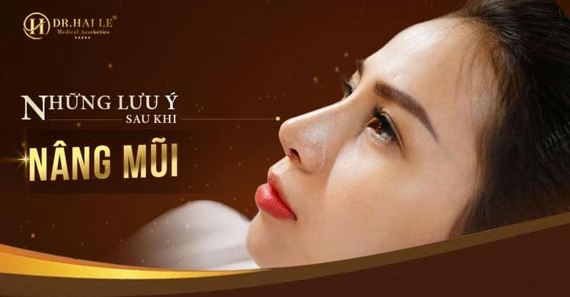 Những lưu ý cần biết sau khi nâng mũi!