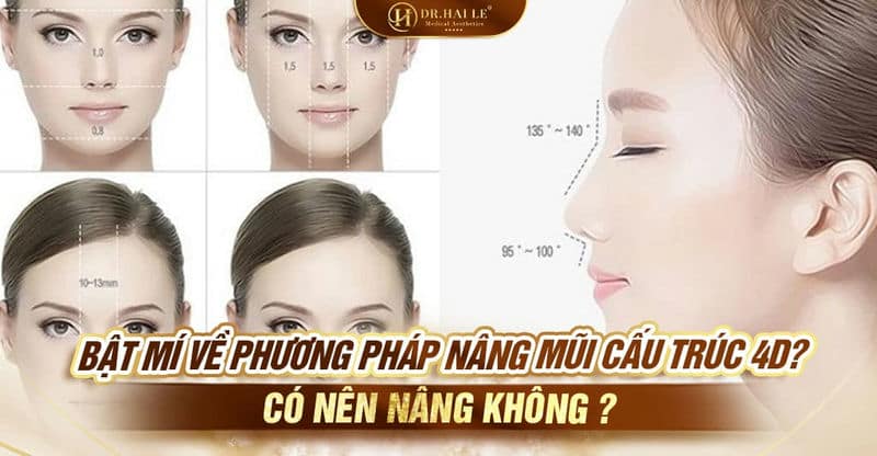 Bật mí về phương pháp nâng mũi cấu trúc 4D?