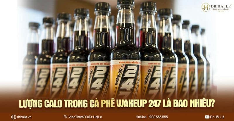 Lượng calo trong nước tăng lực cà phê wakeup 247 là bao nhiêu?