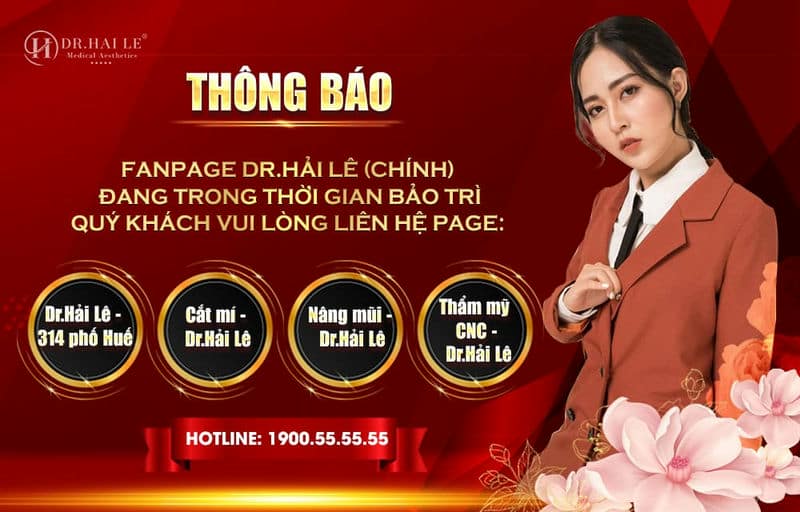 THÔNG BÁO: Fanpage Facebook Viện Thẩm Mỹ Y Khoa Dr.Hải Lê đang trong thời gian bảo trì