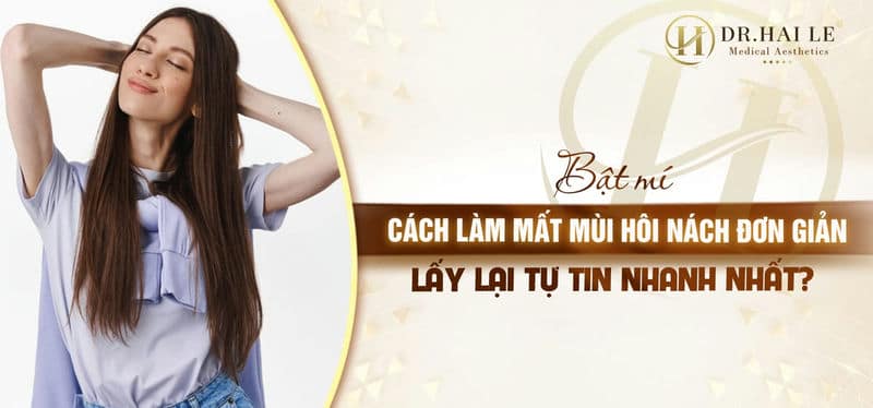 Bật mí cách làm mất mùi hôi nách đơn giản lấy lại tự tin nhanh nhất?