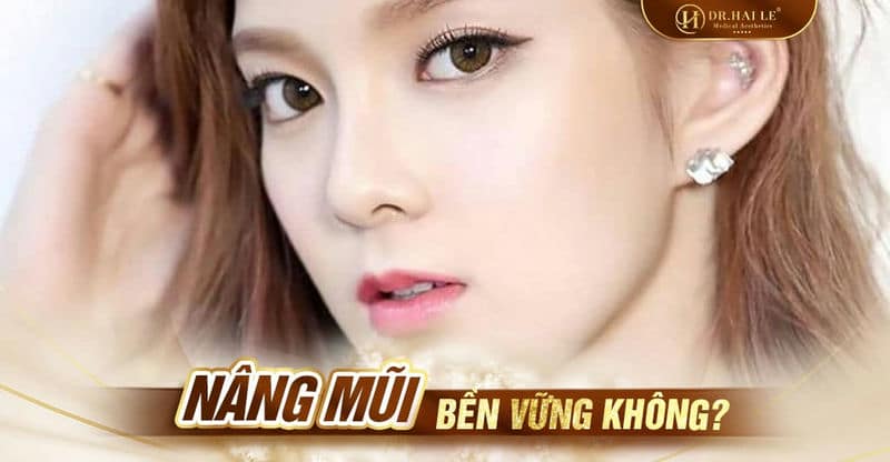 Nâng mũi bền vững không?