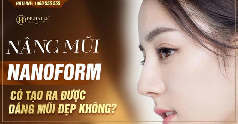 Nâng mũi Nanoform có tạo ra được dáng mũi đẹp không?