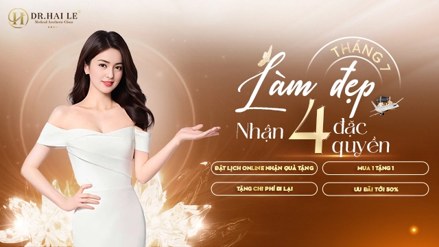 Tháng 7 - Thời Điểm Vàng Thăng Hạng Nhan Sắc - Nhận Ngay 4 Đặc Quyền Tại Dr.Hải Lê?